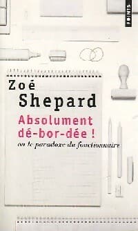 Absolument dé-bor-dée - Zoé Shepard